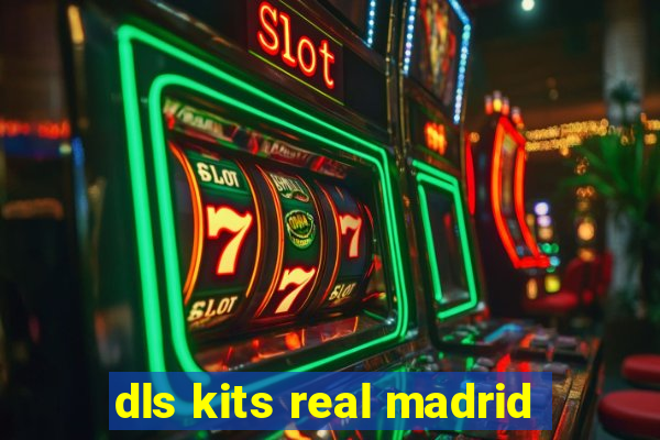 dls kits real madrid